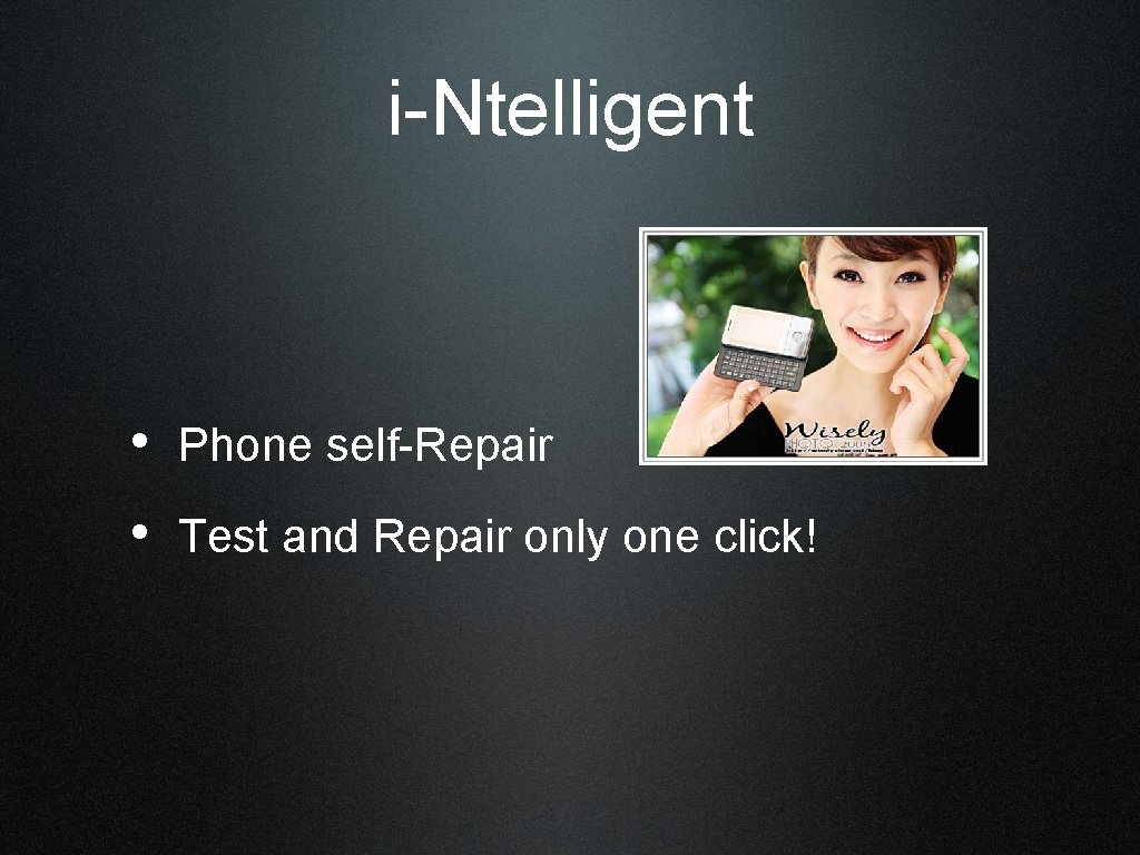 i-Ntelligent • Phone self-Repair • Test and Repair only one click! 