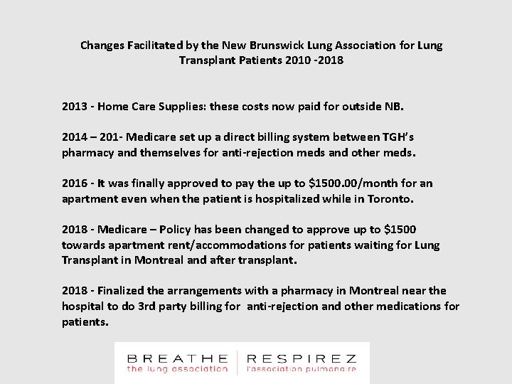 Changes Facilitated by the New Brunswick Lung Association for Lung Transplant Patients 2010 -2018