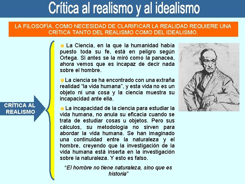 LA FILOSOFÍA, COMO NECESIDAD DE CLARIFICAR LA REALIDAD REQUIERE UNA CRÍTICA TANTO DEL REALISMO