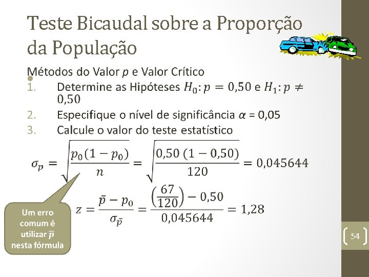 Teste Bicaudal sobre a Proporção da População • 54 