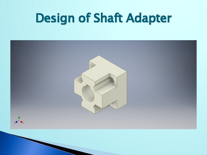 Design of Shaft Adapter 