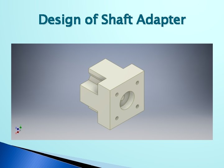 Design of Shaft Adapter 