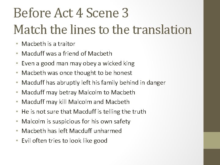 Before Act 4 Scene 3 Match the lines to the translation • • •