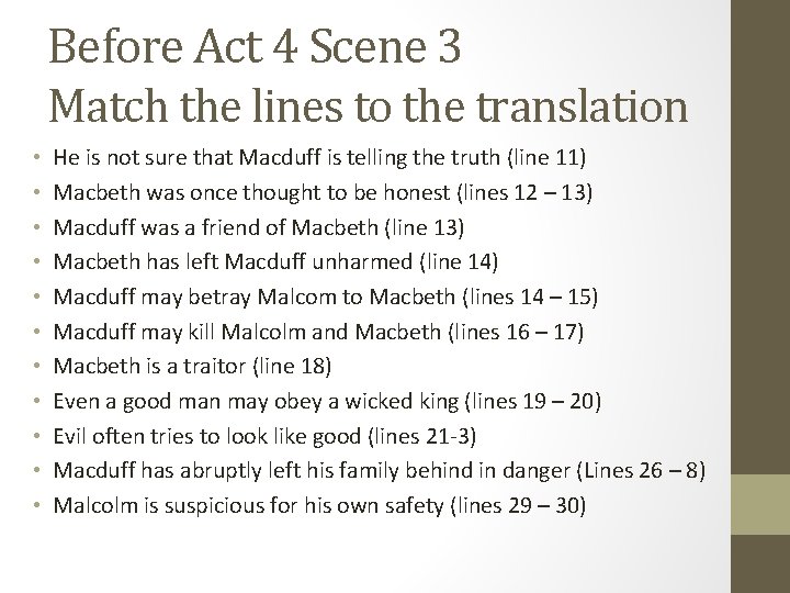Before Act 4 Scene 3 Match the lines to the translation • • •