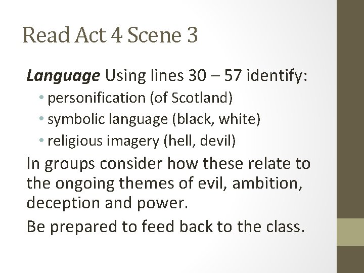 Read Act 4 Scene 3 Language Using lines 30 – 57 identify: • personification