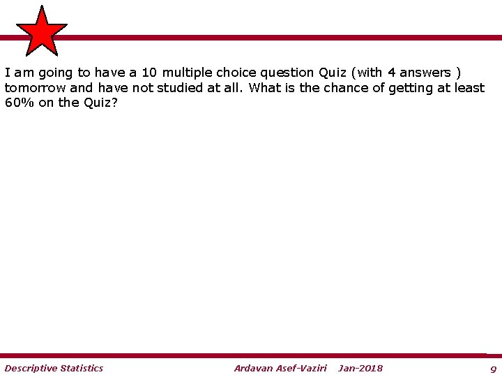 I am going to have a 10 multiple choice question Quiz (with 4 answers
