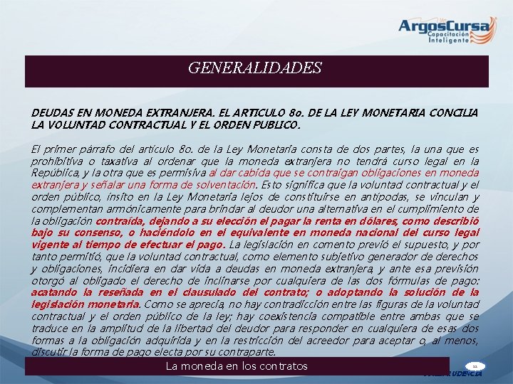 GENERALIDADES DEUDAS EN MONEDA EXTRANJERA. EL ARTICULO 8 o. DE LA LEY MONETARIA CONCILIA