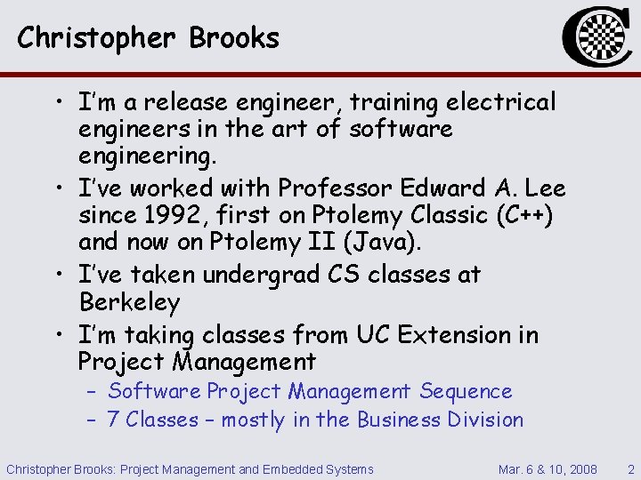 Christopher Brooks • I’m a release engineer, training electrical engineers in the art of