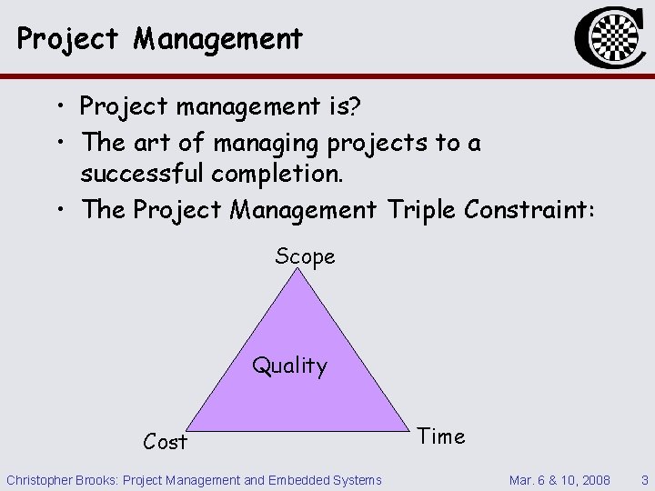 Project Management • Project management is? • The art of managing projects to a