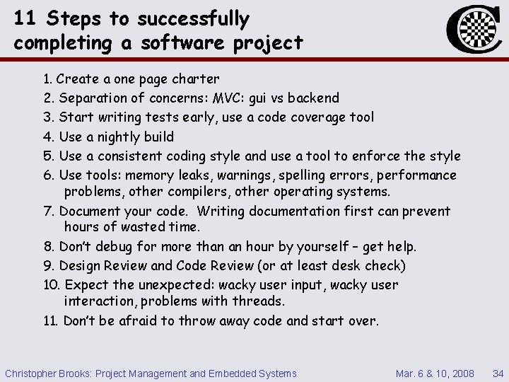 11 Steps to successfully completing a software project 1. Create a one page charter