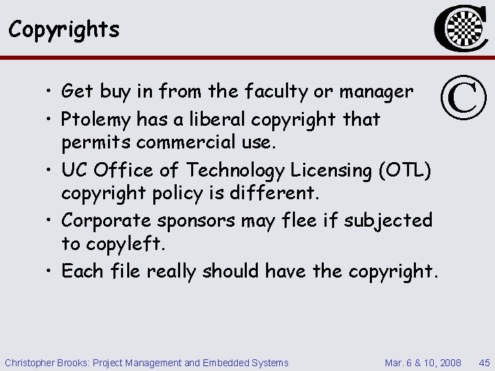 Copyrights © • Get buy in from the faculty or manager • Ptolemy has