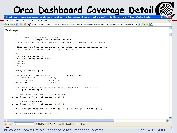 Orca Dashboard Coverage Detail Christopher Brooks: Project Management and Embedded Systems Mar. 6 &