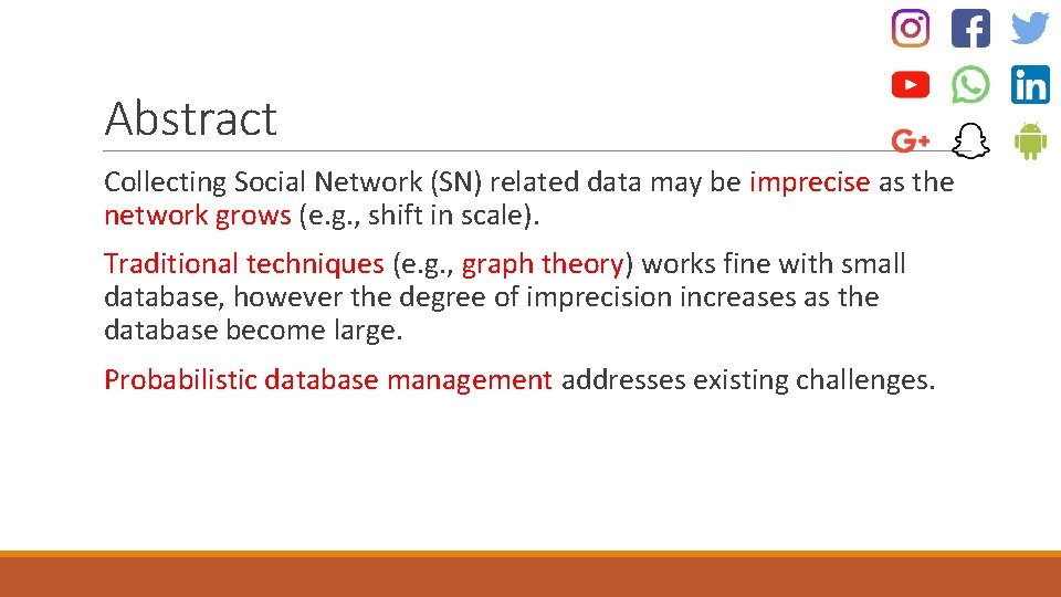 Abstract Collecting Social Network (SN) related data may be imprecise as the network grows