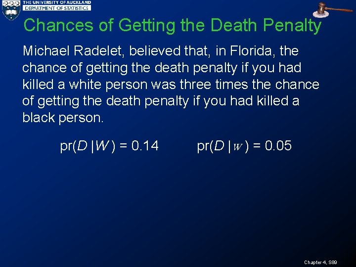 Chances of Getting the Death Penalty Michael Radelet, believed that, in Florida, the chance