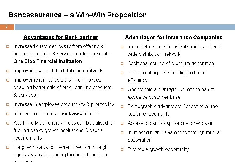 Bancassurance – a Win-Win Proposition 7 Advantages for Bank partner q Increased customer loyalty