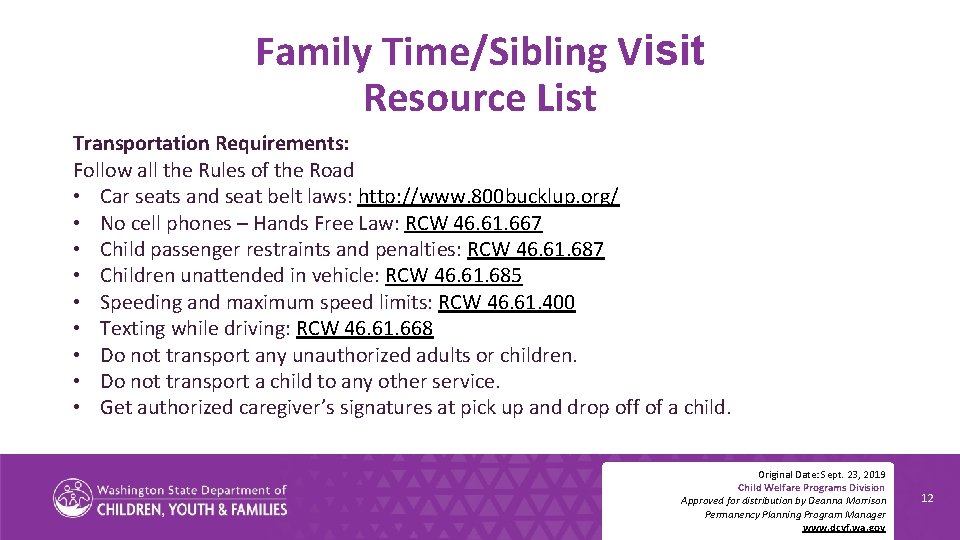 Family Time/Sibling Visit Resource List Transportation Requirements: Follow all the Rules of the Road