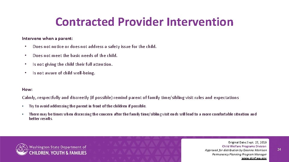 Contracted Provider Intervention Intervene when a parent: • Does notice or does not address