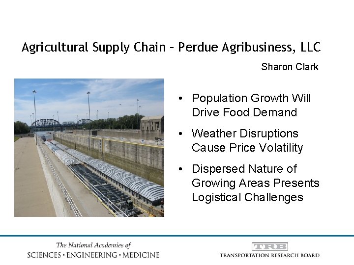 Agricultural Supply Chain – Perdue Agribusiness, LLC Sharon Clark • Population Growth Will Drive