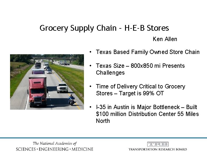 Grocery Supply Chain – H-E-B Stores Ken Allen • Texas Based Family Owned Store