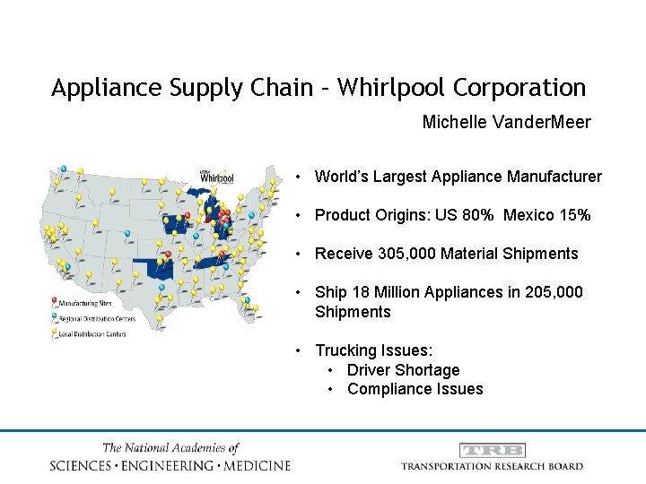 Appliance Supply Chain – Whirlpool Corporation Michelle Vander. Meer • World’s Largest Appliance Manufacturer