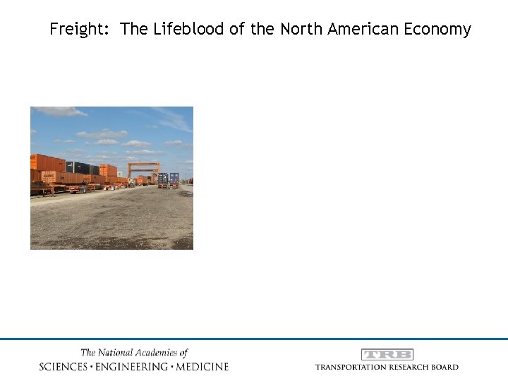 Freight: The Lifeblood of the North American Economy 