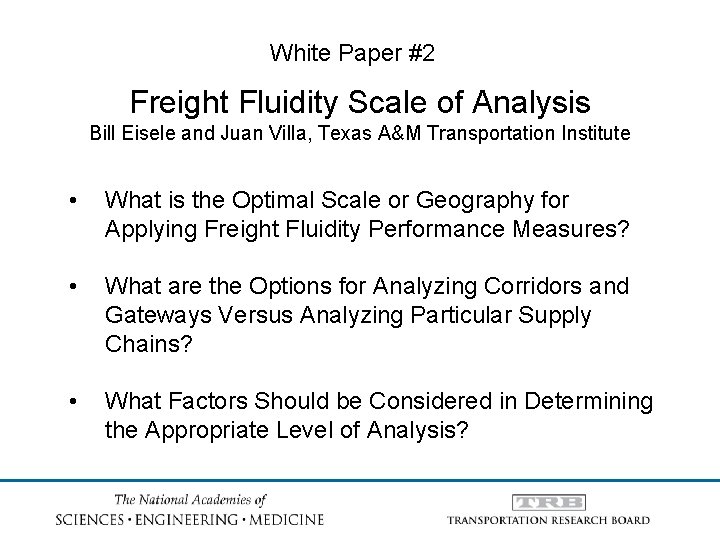 White Paper #2 Freight Fluidity Scale of Analysis Bill Eisele and Juan Villa, Texas