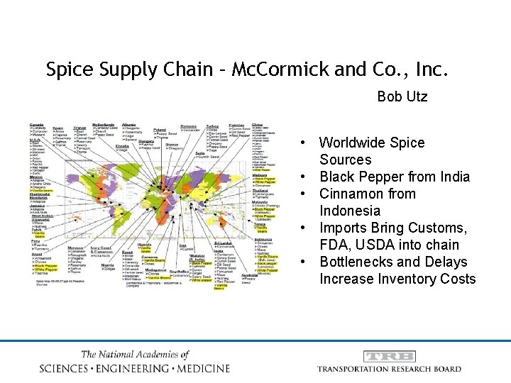 Spice Supply Chain – Mc. Cormick and Co. , Inc. Bob Utz • Worldwide