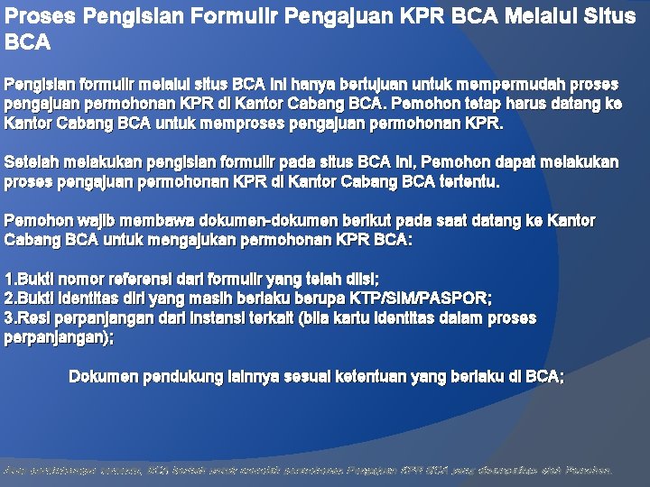 Proses Pengisian Formulir Pengajuan KPR BCA Melalui Situs BCA Pengisian formulir melalui situs BCA