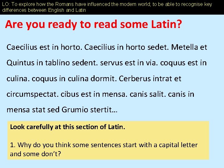 LO: To explore how the Romans have influenced the modern world; to be able