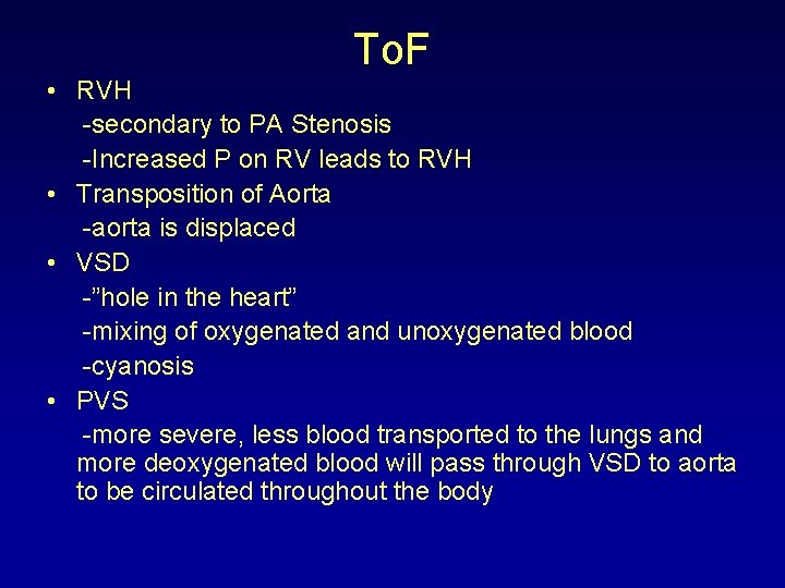 To. F • RVH -secondary to PA Stenosis -Increased P on RV leads to