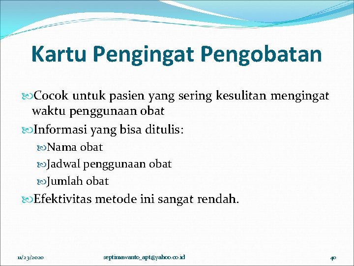 Kartu Pengingat Pengobatan Cocok untuk pasien yang sering kesulitan mengingat waktu penggunaan obat Informasi