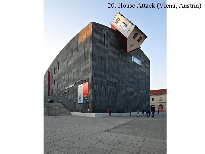 20. House Attack (Viena, Austria) 