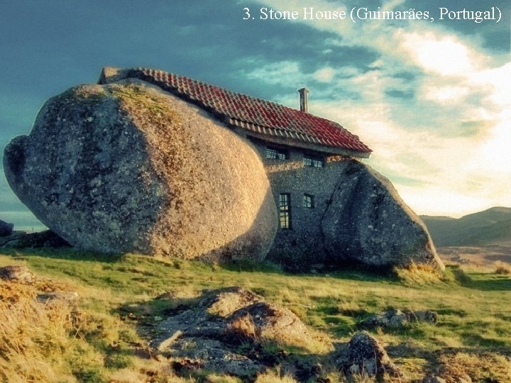 3. Stone House (Guimarães, Portugal) 