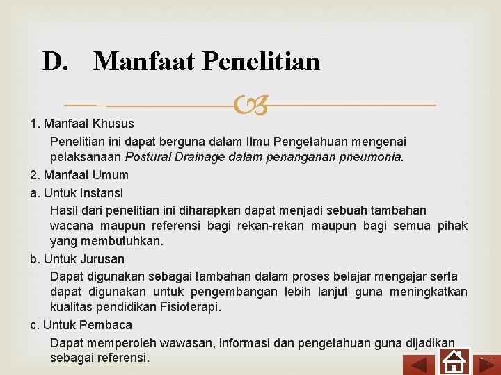 D. Manfaat Penelitian 1. Manfaat Khusus Penelitian ini dapat berguna dalam Ilmu Pengetahuan mengenai