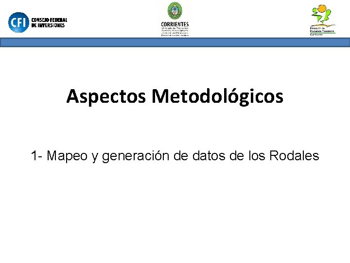 Aspectos Metodológicos 1 - Mapeo y generación de datos de los Rodales 