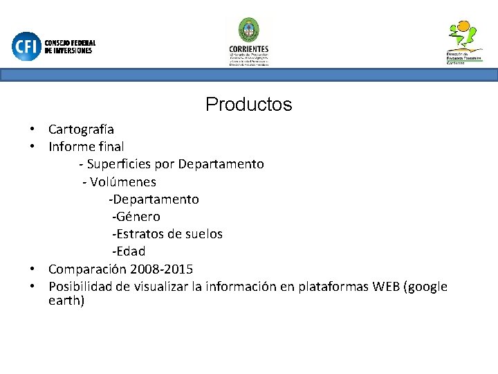 Productos • Cartografía • Informe final - Superficies por Departamento - Volúmenes -Departamento -Género