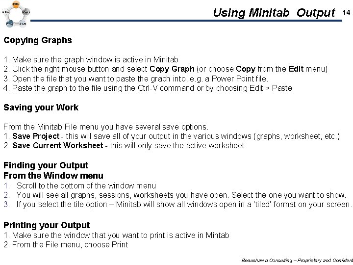 Using Minitab Output 14 Copying Graphs 1. Make sure the graph window is active