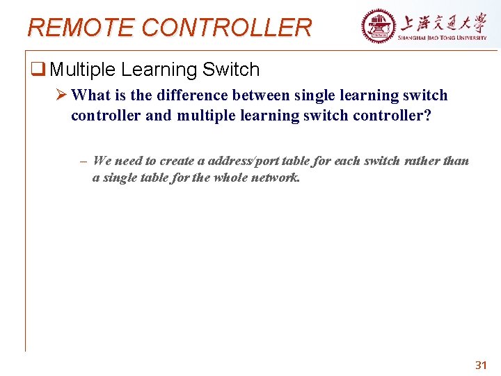 REMOTE CONTROLLER q Multiple Learning Switch Ø What is the difference between single learning