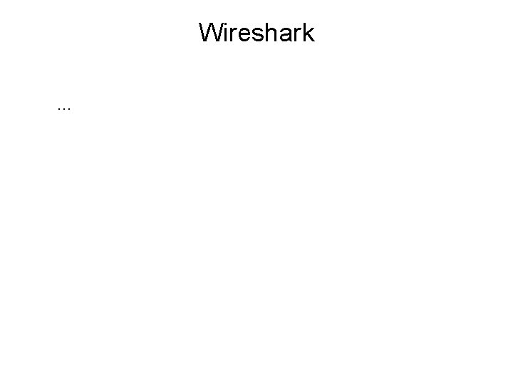 Wireshark … 