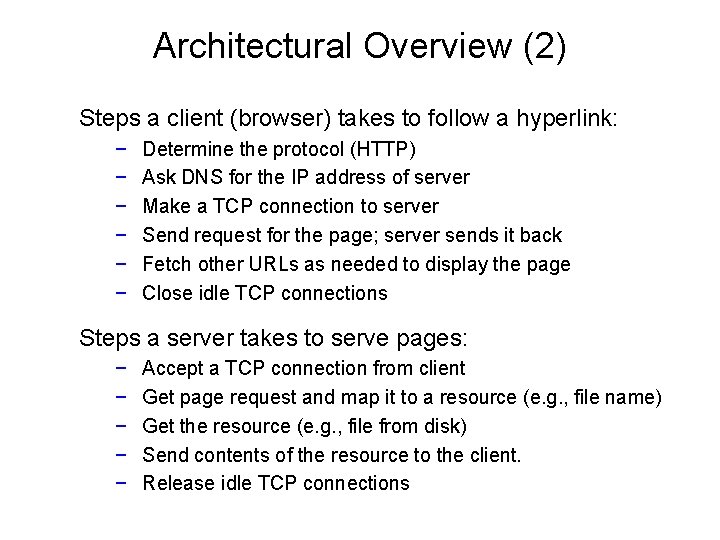 Architectural Overview (2) Steps a client (browser) takes to follow a hyperlink: − −