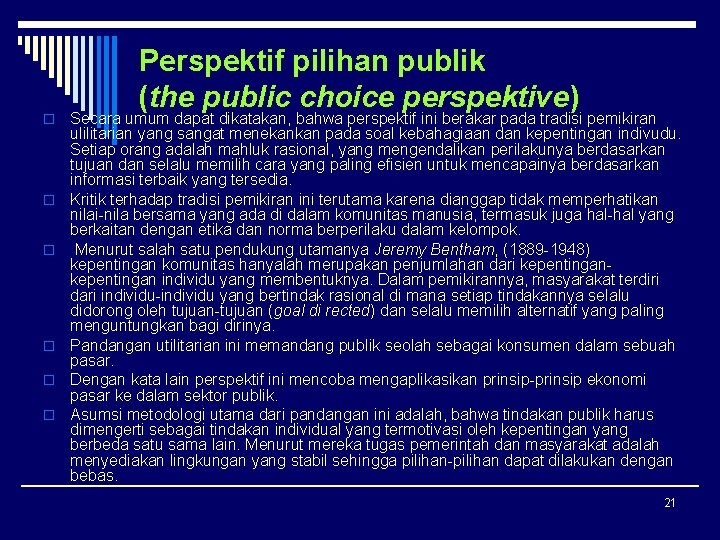 o o o Perspektif pilihan publik (the public choice perspektive) Secara umum dapat dikatakan,