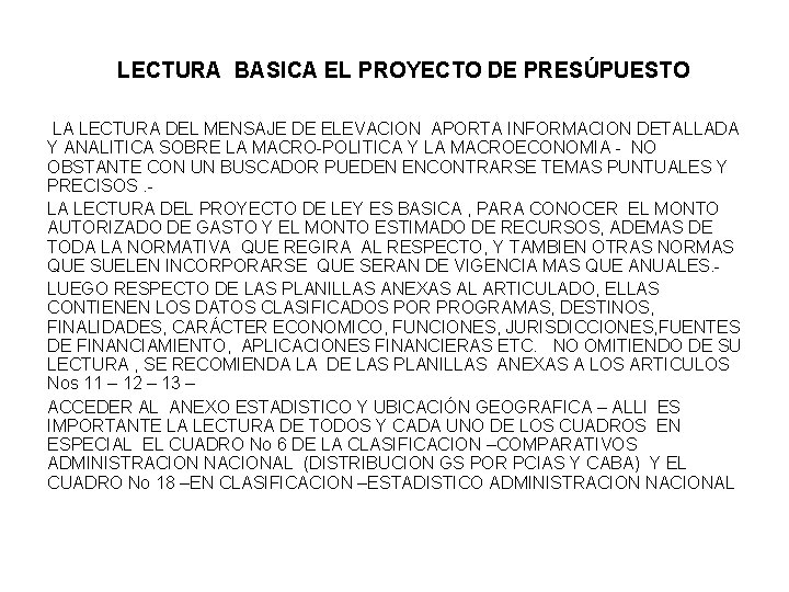 LECTURA BASICA EL PROYECTO DE PRESÚPUESTO LA LECTURA DEL MENSAJE DE ELEVACION APORTA INFORMACION