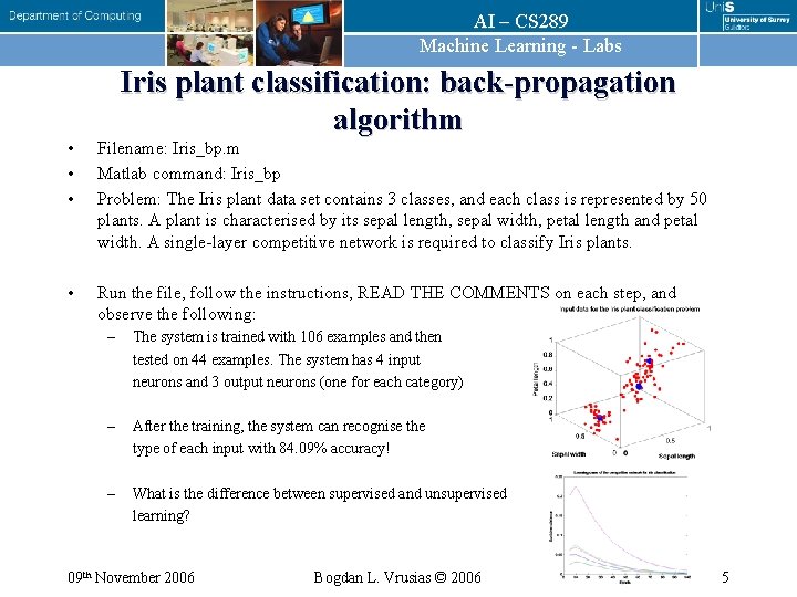 AI – CS 289 Machine Learning - Labs Iris plant classification: back-propagation algorithm •