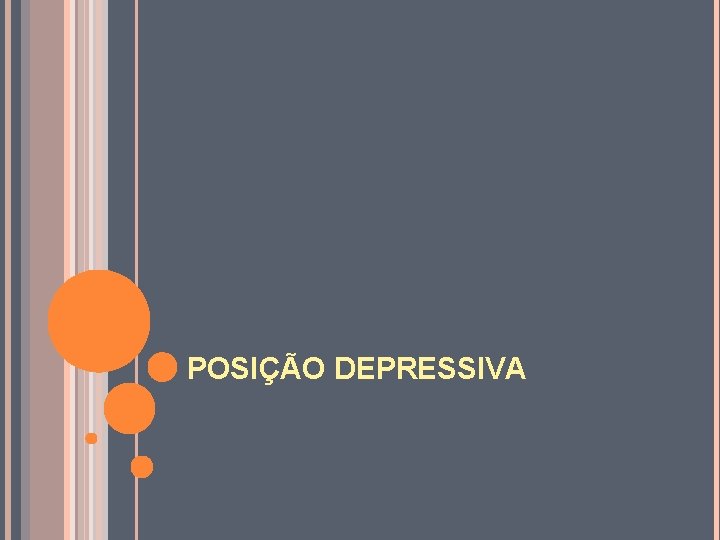 POSIÇÃO DEPRESSIVA 