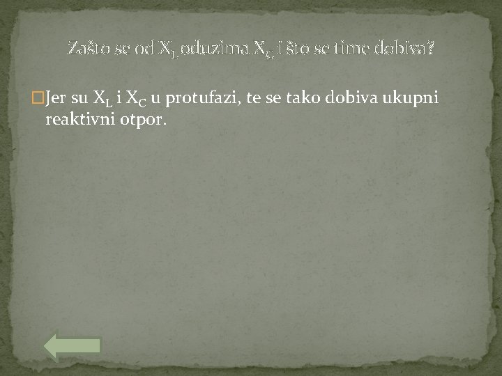 Zašto se od XL oduzima XC i što se time dobiva? �Jer su XL