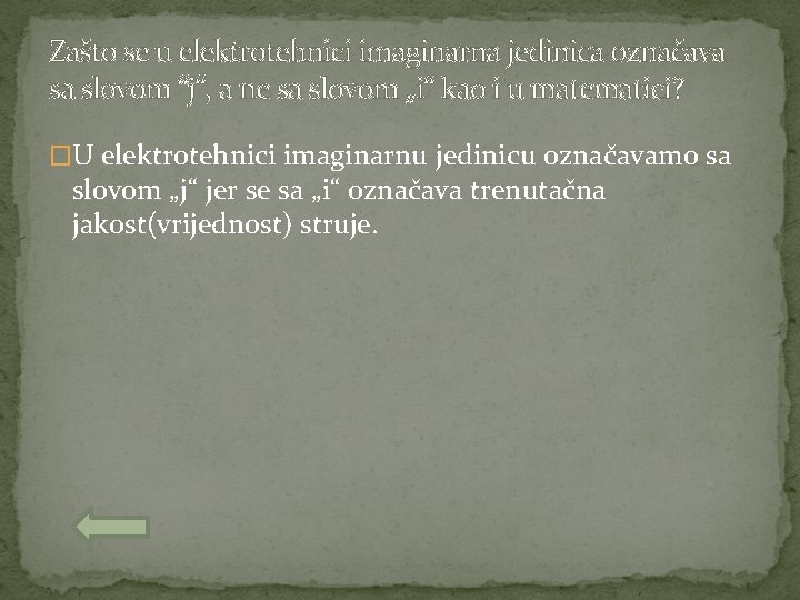 Zašto se u elektrotehnici imaginarna jedinica označava sa slovom “j“, a ne sa slovom