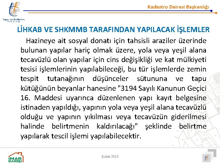 Kadastro Dairesi Başkanlığı LİHKAB VE SHKMMB TARAFINDAN YAPILACAK İŞLEMLER Hazineye ait sosyal donatı için