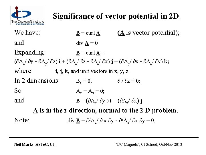 Significance of vector potential in 2 D. We have: and Expanding: B = curl