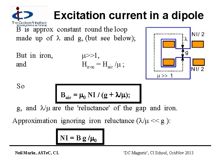 Excitation current in a dipole B is approx constant round the loop made up