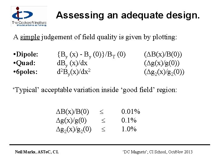 Assessing an adequate design. A simple judgement of field quality is given by plotting: